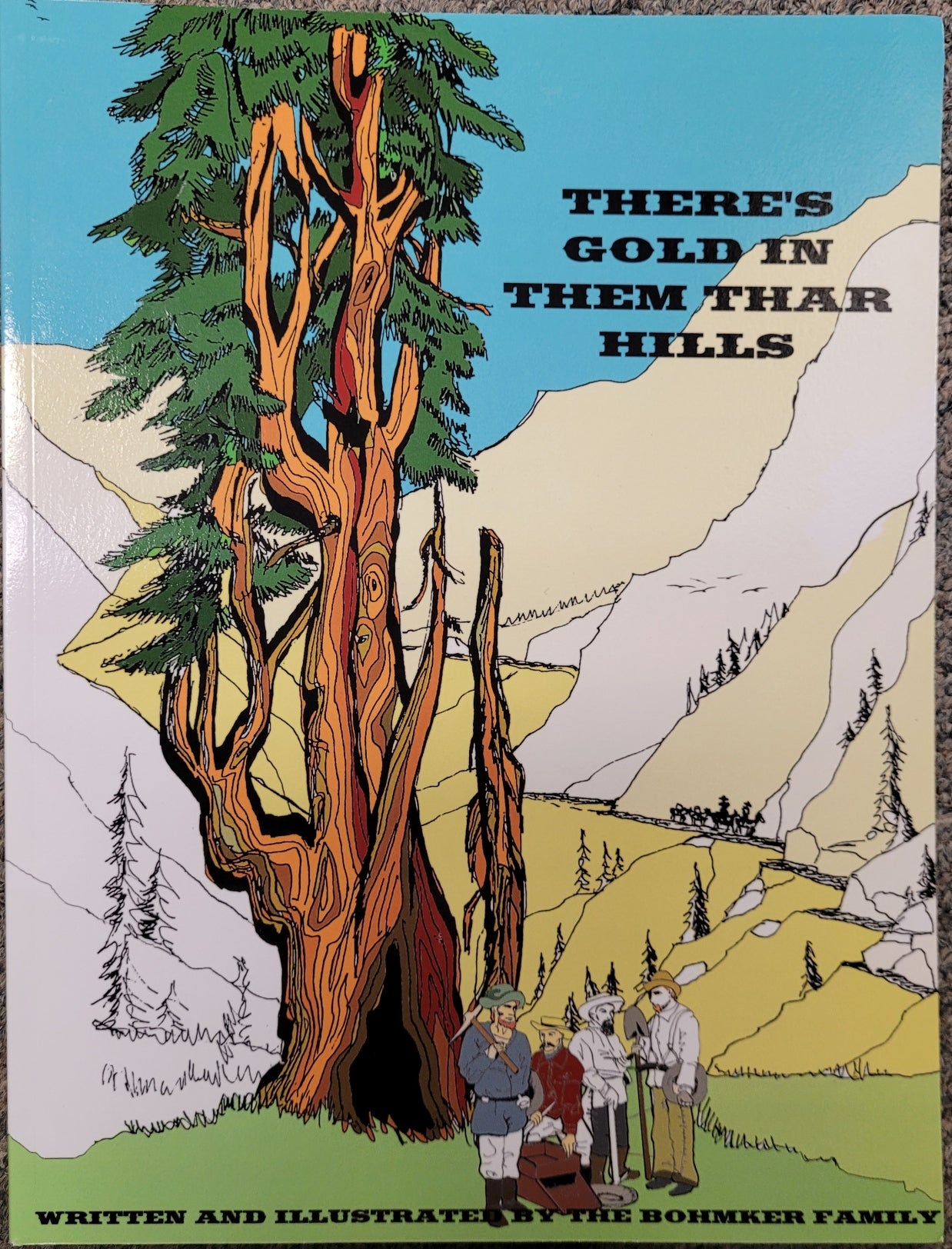 There is Gold in Them Thar Hills
