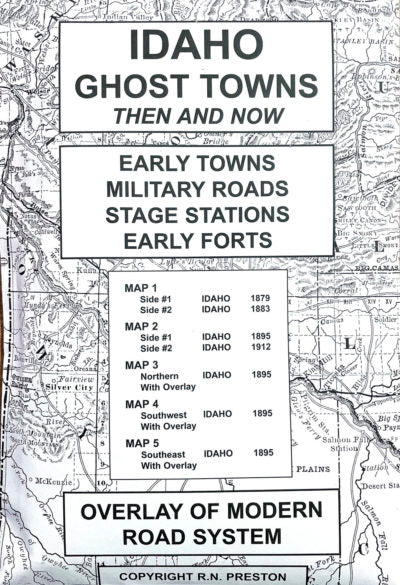 IDAHO GHOST TOWNS/SITES: THEN AND NOW