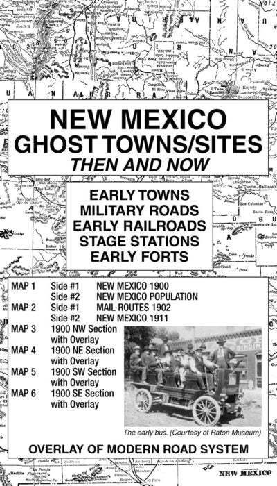 NEW MEXICO GHOST TOWNS/SITES: THEN AND NOW