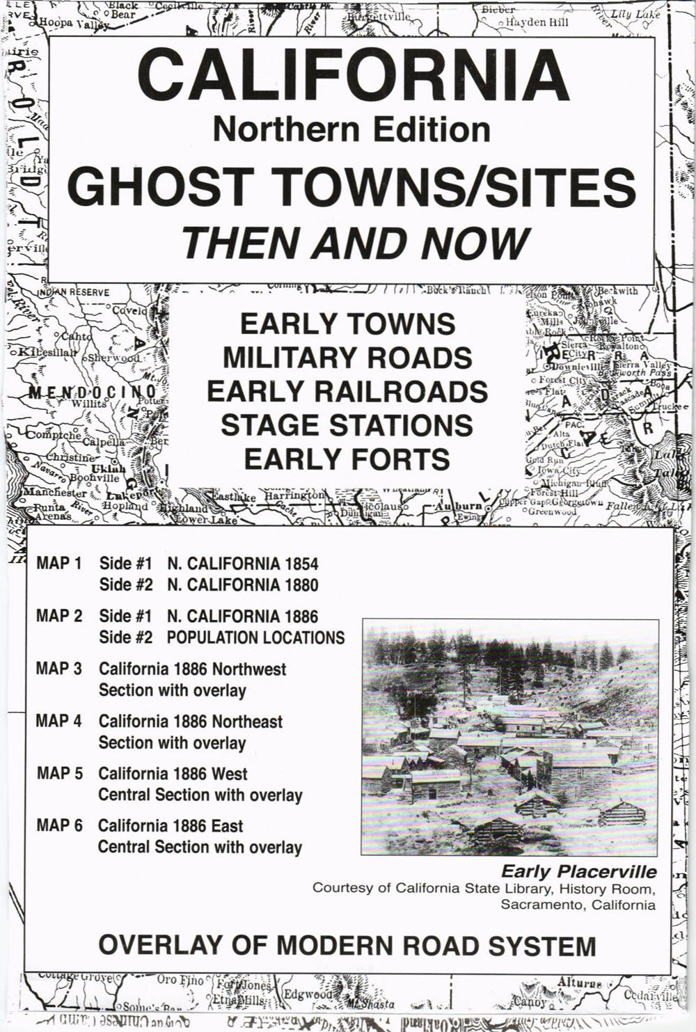 CALIFORNIA (NORTHERN) GHOST TOWNS/SITES: THEN AND NOW