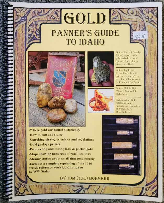 Gold Panner's Guide to Idaho By Tom T.H. Bohmker