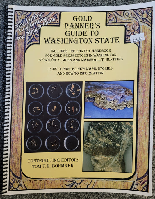Gold Panners Guide to Washington State By Wayne S. Moen and Marshall T. Huntington