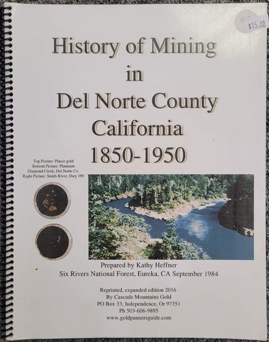 History of mining in Del Norte County California 1850-1950 -book
